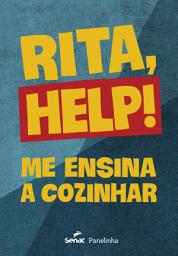 Icon image Rita, help!: Me ensina a cozinhar