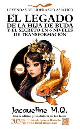 Icon image El Legado de la hija de Buda: Y el Secreto en 6 niveles de transformación