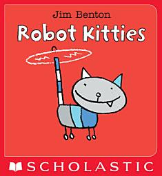 Icon image Robot Kitties: An Up & Down Book