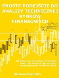 Icon image Proste podejście do analizy technicznej rynków finansowych: Jak budować i interpretować wykresy analizy technicznej, aby poprawić swoją aktywność handlową online