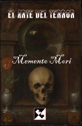 Icon image El Arte del Terror - Memento Mori