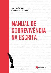 Icon image MANUAL DE SOBREVIVÊNCIA NA ESCRITA