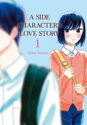 Icon image A Side Character's Love Story, Volume Collections: Volume 1