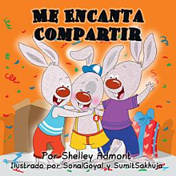 Icon image Me Encanta Compartir: I Love to Share - Spanish children's book