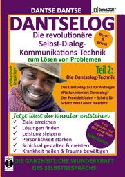 Icon image DANTSELOG – Die revolutionäre Selbst-Dialog-Kommunikations-Technik zum Lösen von Problemen.: Die Dantselog-Technik für Anfänger