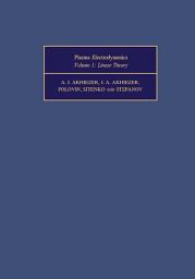 Icon image Plasma Electrodynamics: Linear Theory, Volume 1