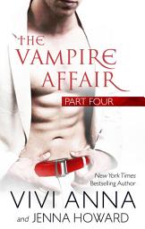 Icon image The Vampire Affair: Part Four: Billionaires After Dark