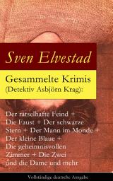 Icon image Gesammelte Krimis (Detektiv Asbjörn Krag): Der rätselhafte Feind + Die Faust + Der schwarze Stern + Der Mann im Monde + Der kleine Blaue + Die geheimnisvollen Zimmer + Die Zwei und die Dame und mehr: Kriminalromane und Detektivgeschichten: Der Gast, der mit der Fähre kam + Montrose + Der vierte Mann