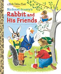 Icon image Richard Scarry's Rabbit and His Friends