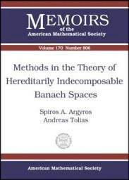 Icon image Methods in the Theory of Hereditarily Indecomposable Banach Spaces: Volume 170, Issue 806