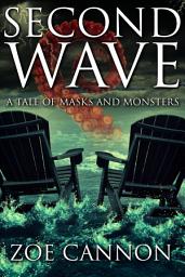 Icon image Second Wave: A Tale of Masks and Monsters