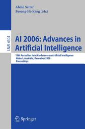 Icon image AI 2006: Advances in Artificial Intelligence: 19th Australian Joint Conference on Artificial Intelligence, Hobart, Australia, December 4-8, 2006, Proceedings