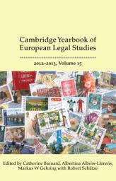 Icon image Cambridge Yearbook of European Legal Studies, Vol 15 2012-2013