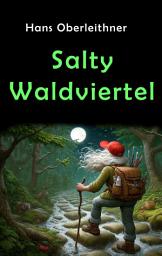 Icon image Salty Waldviertel: Launige Geschichten über das Salzen