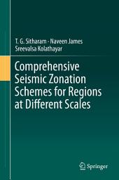 Icon image Comprehensive Seismic Zonation Schemes for Regions at Different Scales