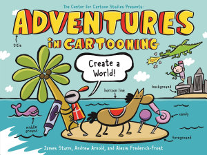 Icon image Adventures in Cartooning: Create a World