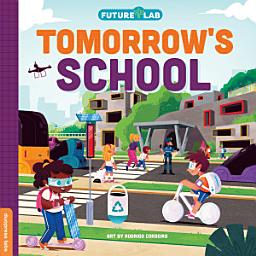 Icon image Future Lab: Tomorrow’s School