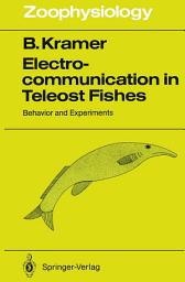 Icon image Electrocommunication in Teleost Fishes: Behavior and Experiments