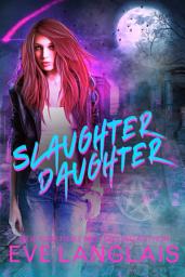 Icon image Slaughter Daughter: New Adult Supernatural Mystery Romance