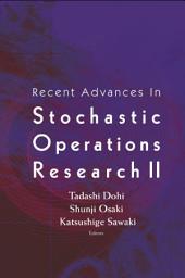 Icon image Recent Advances In Stochastic Operations Research Ii