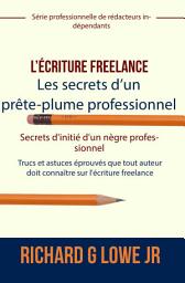 Icon image L’écriture freelance – Les secrets d’un prête-plume professionnel