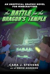 Icon image The Battle for the Dragon's Temple: An Unofficial Graphic Novel for Minecrafters, #4