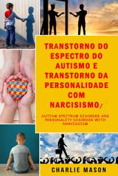 Icon image Transtorno do espectro do autismo e transtorno da personalidade com narcisismo/ Autism Spectrum Disorder and Personality Disorder with Narcissism