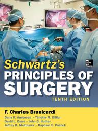 Icon image Schwartz's Principles of Surgery, 10th edition: Edition 10