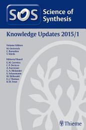 Icon image Science of Synthesis Knowledge Updates 2015 Vol. 1