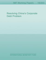 Icon image Resolving China’s Corporate Debt Problem