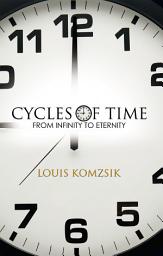 Icon image Cycles of Time: From Infinity to Eternity