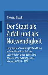 Icon image Der Staat als Zufall und als Notwendigkeit: Die jüngere Verwaltungsentwicklung in Deutschland am Beispiel Ostwestfalen-Lippe