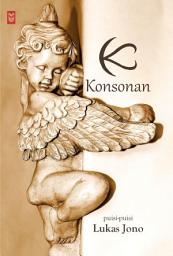 Icon image Konsonan: puisi-puisi Lukas Jono