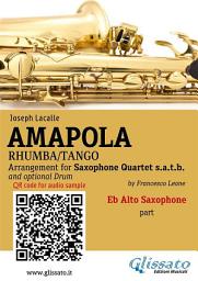 Icon image Eb Alto Sax part of "Amapola" for Saxophone Quartet: Tango/Rhumba