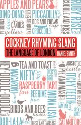 Icon image The Language of London: Cockney Rhyming Slang