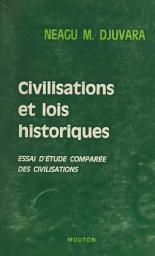 Icon image Civilisations et lois historiques: Essai d'étude comparée des civilisations