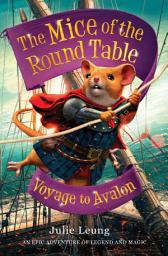 Icon image The Mice of the Round Table 2: Voyage to Avalon