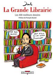 Icon image La Grande Librairie: Les 400 meilleurs dessins