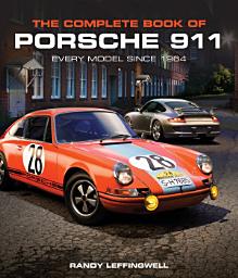 Icon image The Complete Book of Porsche 911: Every Model since 1964