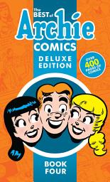 Icon image The Best of Archie Comics Book 4 Deluxe Edition