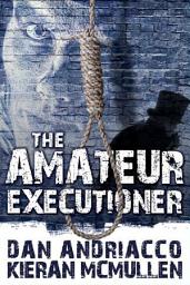 Icon image The Amateur Executioner: Enoch Hale Meets Sherlock Holmes