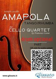 Icon image Optional Drum part of "Amapola" for Cello Quartet: Tango/Rhumba