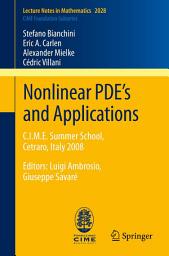 Icon image Nonlinear PDE’s and Applications: C.I.M.E. Summer School, Cetraro, Italy 2008, Editors: Luigi Ambrosio, Giuseppe Savaré