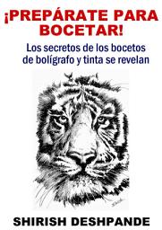 Icon image ¡Preparate para bocetar!: Los secretos de los bocetos de bolígrafo y tinta se revelan