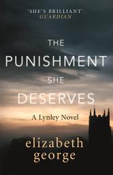 Icon image The Punishment She Deserves: An Inspector Lynley Novel: 20