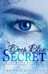 Icon image Deep Blue Secret: The Water Keepers Book 1