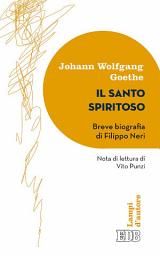 Icon image Il Santo spiritoso: Breve biografia di Filippo Neri. Nota di lettura di Vito Punzi