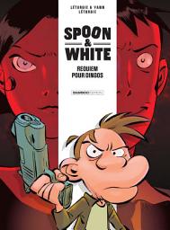 Icon image Spoon & White - Tome 1