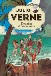 Icon image Julio Verne - Dos años de vacaciones (edición actualizada, ilustrada y adaptada)