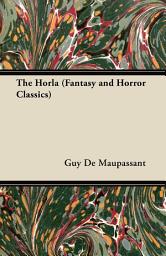 Icon image The Horla (Fantasy and Horror Classics)